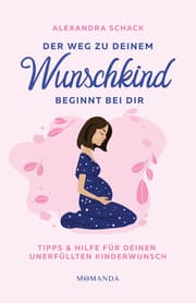 Cover von Der Weg zu deinem Wunschkind beginnt bei dir