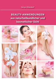 Cover von Beauty-Anwendungen aus naturheilkundlicher und kosmetischer Sicht