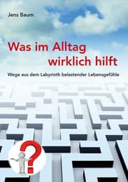 Cover von Was im Alltag wirklich hilft