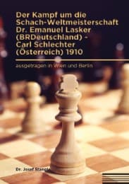 Cover von Der Kampf um die Schach-Weltmeisterschaft Dr. Emanuel Lasker (BRDeutschland) - Carl Schlechter (Österreich) 1910