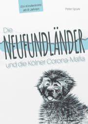 Cover von Die Neufundländer und die Kölner Corona-Mafia