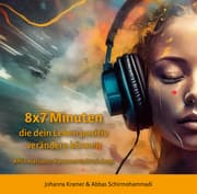 Cover von 8x7 Minuten, die dein Leben positiv verändern können