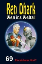 Cover von Ren Dhark - Weg ins Weltall 69: Ein sicherer Hort?