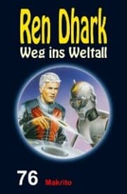 Cover von Ren Dhark - Weg ins Weltall 76: Makrito