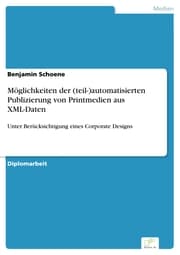 Cover von Möglichkeiten der (teil-)automatisierten Publizierung von Printmedien aus XML-Daten