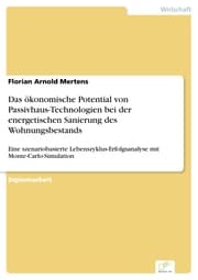 Cover von Das ökonomische Potential von Passivhaus-Technologien bei der energetischen Sanierung des Wohnungsbestands