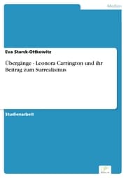 Cover von Übergänge - Leonora Carrington und ihr Beitrag zum Surrealismus