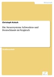 Cover von Die Steuersysteme Schwedens und Deutschlands im Vergleich