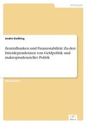 Cover von Zentralbanken und Finanzstabilität: Zu den Interdependenzen von Geldpolitik und makroprudenzieller Politik