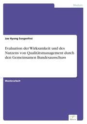 Cover von Evaluation der Wirksamkeit und des Nutzens von Qualitätsmanagement durch den Gemeinsamen Bundesausschuss