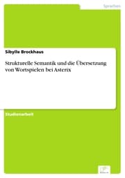 Cover von Strukturelle Semantik und die Übersetzung von Wortspielen bei Asterix