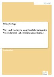 Cover von Vor- und Nachteile von Handelsmarken im Vollsortiment Lebensmitteleinzelhandel