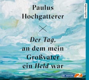 Cover von Der Tag, an dem mein Großvater ein Held war