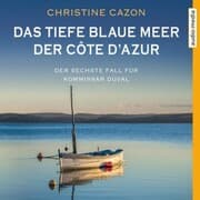 Cover von Das tiefe blaue Meer der Côte d'Azur