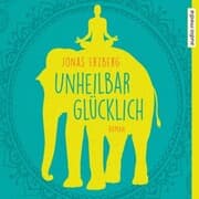 Cover von Unheilbar glücklich