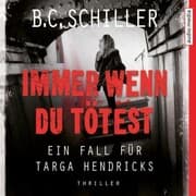 Cover von Immer wenn du tötest - Ein Fall für Targa Hendricks