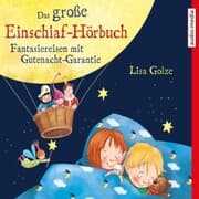 Cover von Das große Einschlaf-Hörbuch. Fantasiereisen mit Gutenacht-Garantie