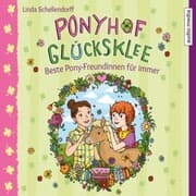 Cover von Ponyhof Glücksklee - Beste Pony-Freundinnen für immer