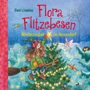 Cover von Flora Flitzebesen - Winterzauber im Hexendorf