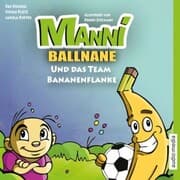 Cover von Manni Ballnane und das Team Bananenflanke