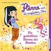 Cover von Hanna und die magischen Tiere. Die gestohlene Stimme des Drachen