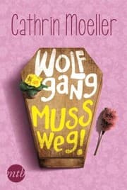 Cover von Wolfgang muss weg!