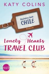 Cover von Lonely Hearts Travel Club - Nächster Halt: Chile