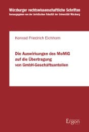 Cover von Die Auswirkungen des MoMiG auf die Übertragung von GmbH-Geschäftsanteilen