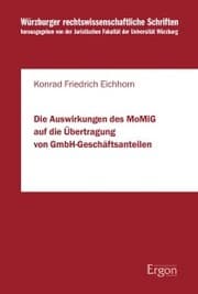 Cover von Die Auswirkungen des MoMiG auf die Übertragung von GmbH-Geschäftsanteilen