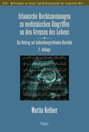 Cover von Islamische Rechtsmeinungen zu medizinischen Eingriffen an den Grenzen des Lebens
