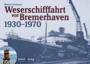 Cover von Weserschifffahrt vor Bremerhaven 1930-1970