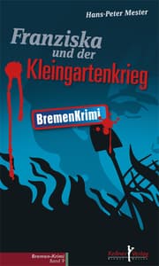 Cover von Franziska und der Kleingartenkrieg