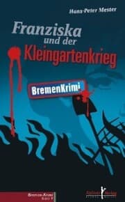 Cover von Franziska und der Kleingartenkrieg