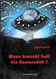 Cover von Wozu braucht Gott ein Raumschiff?