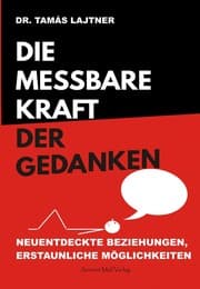 Cover von Die messbare Kraft der Gedanken