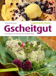 Cover von Gscheitgut - vegetarische Küche