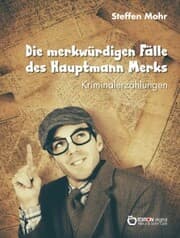 Cover von Die merkwürdigen Fälle des Hauptmann Merks