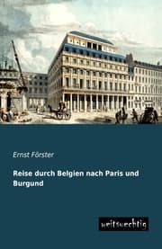 Cover von Reise durch Belgien nach Paris und Burgund