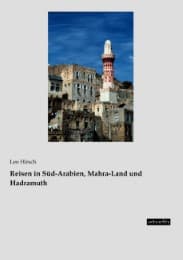 Cover von Reisen in Süd-Arabien, Mahra-Land und Hadramuth