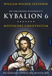 Cover von Kybalion 6 - Mystisches Christentum