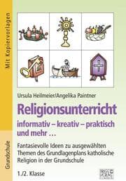 Cover von Religionsunterricht informativ - kreativ - praktisch und mehr... 1./2. Klasse