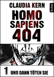 Cover von Homo Sapiens 404 Band 1: Und dann töten sie