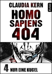 Cover von Homo Sapiens 404 Band 4: Nur eine Kugel