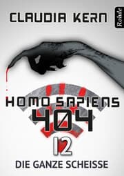 Cover von Homo Sapiens 404 Band 12: Die ganze Scheiße