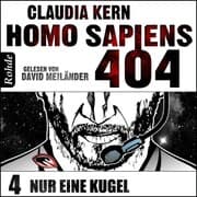 Cover von Homo Sapiens 404 - Nur eine Kugel