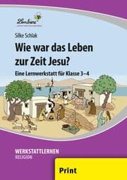 Cover von Wie war das Leben zur Zeit Jesu?