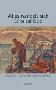 Cover von Alles wandelt sich - Echos auf Ovid