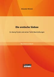 Cover von Die erotische Südsee - Zu Georg Forster und seinen Tahiti-Beschreibungen