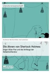 Cover von Die Ahnen von Sherlock Holmes: Edgar Allan Poe und die Anfänge der Detektivliteratur
