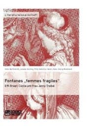 Cover von Fontanes femmes fragiles: Effi Briest, Cécile und Frau Jenny Treibel